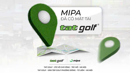 Nổi bật : Mipa đã có mặt tại hệ thống TAT Golf
