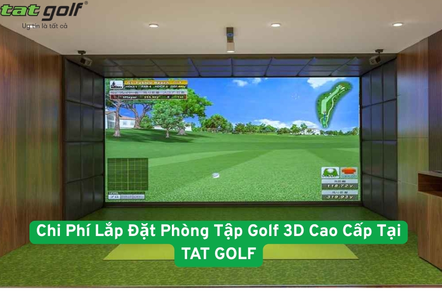 Chi Phí Lắp Đặt Phòng Tập Golf 3D Cao Cấp Tại TAT GOLF